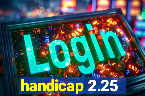 handicap 2.25